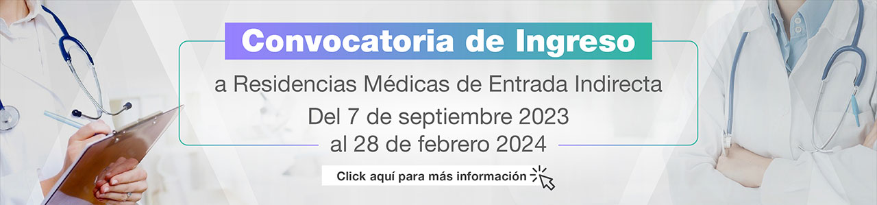 Convocatoria de Ingreso a Residencias Médicas de Entrada Indirecta 2024-2025