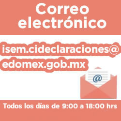 correo electrónico: isem.cideclaraciones@edomex.gob.mx