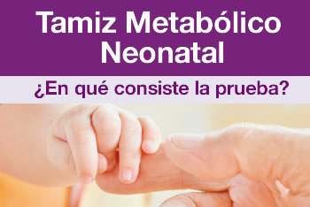 Tamiz Metabólico Neonatal, en qué consiste la prueba?